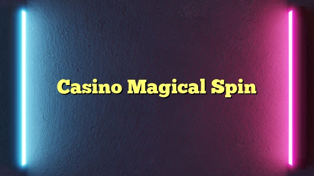 Casino Magical Spin