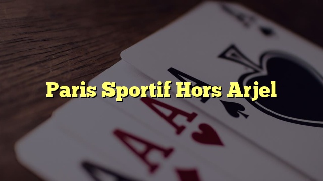 Paris Sportif Hors Arjel