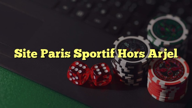 Site Paris Sportif Hors Arjel