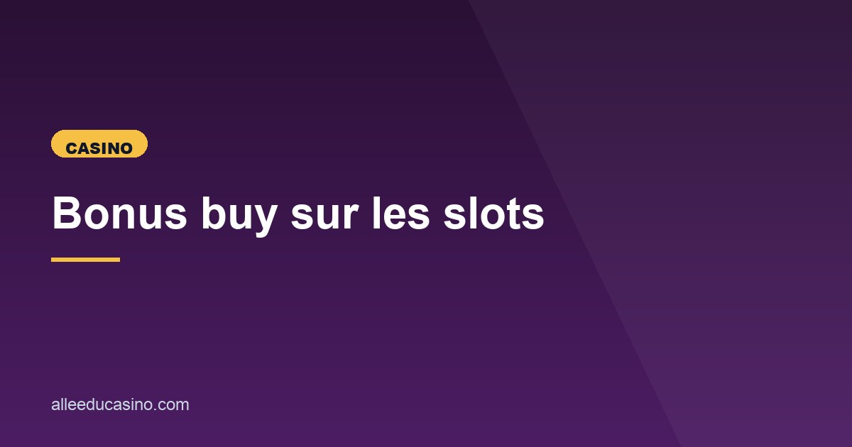 Illustration de l'article consacré au bonus buy sur les slots